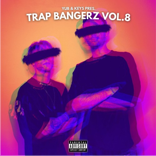 YuB & Keys pres. TRAP BANGERZ Vol.8