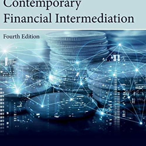 [Access] PDF 💔 Contemporary Financial Intermediation by  Stuart I. Greenbaum,Anjan V
