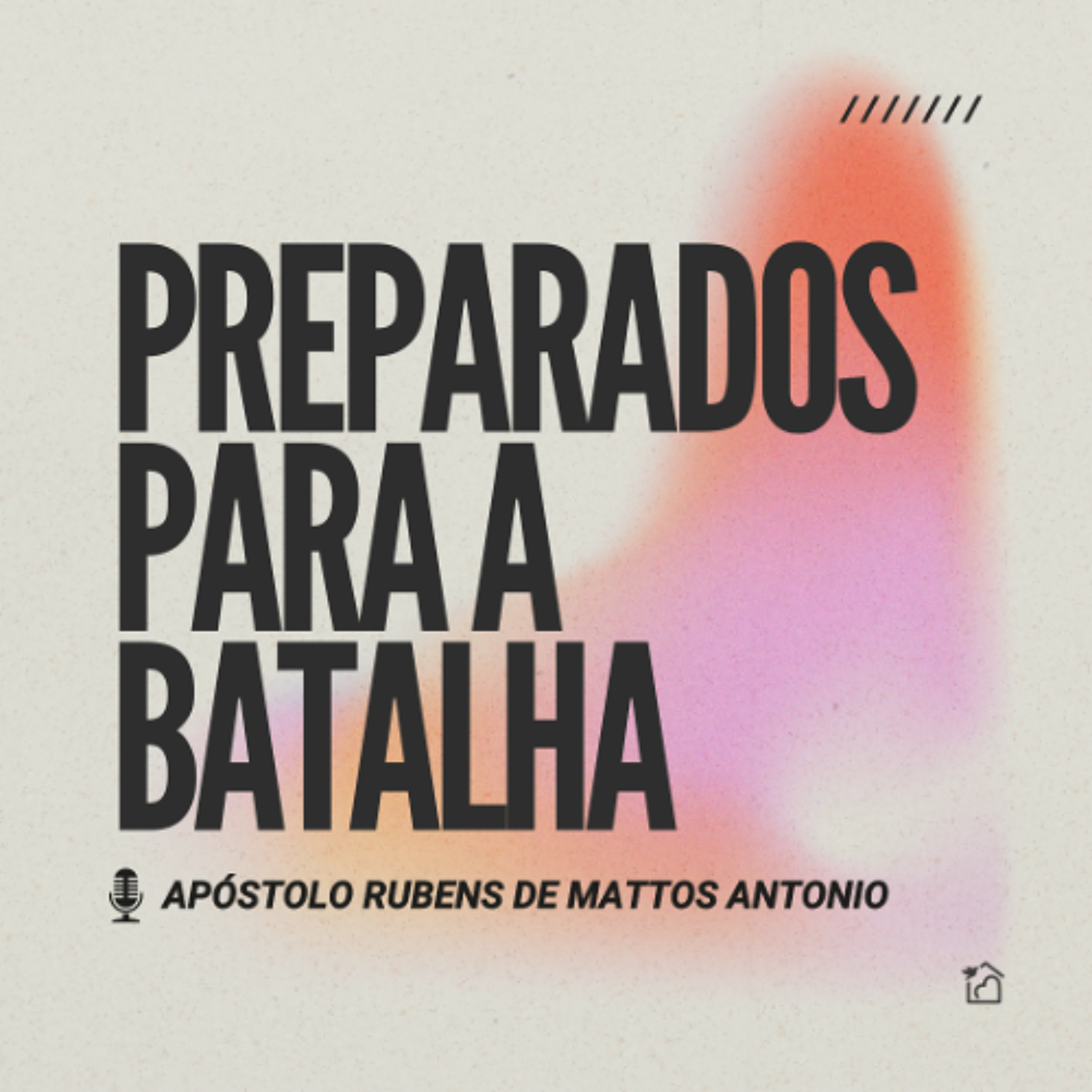 Preparados para a Batalha - Apóstolo Rubens de Mattos Antonio 09/01/2025 episode artwork