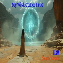 My Wish Comes True