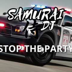 Samurai Dj. Stop The Party. Preview.