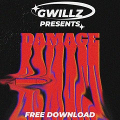 Gwillz - Damage [FREE DOWNLOAD]