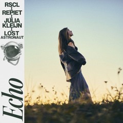 RSCL, Repiet & Julia Kleijn - Echo (Lost Astronaut Remix) [FREE DOWNLOAD]