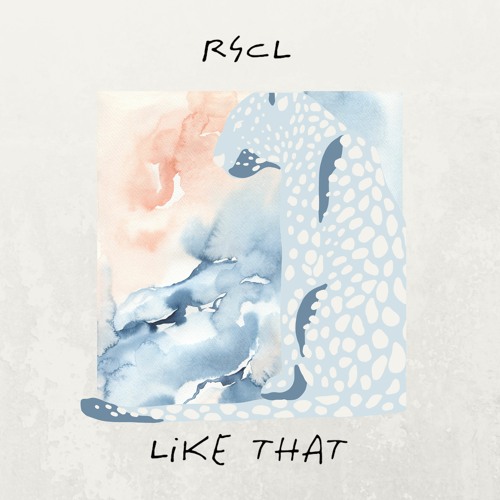 RSCL - Like That