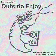 Enjoyment Mix 01 - Outside Enjoy