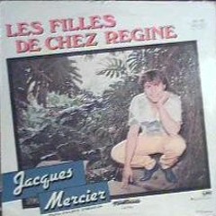 Jacques MERCIER - LES FILLES DE CHEZ REGINE [1983]
