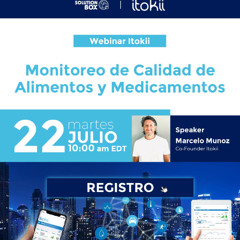 Monitoreo de calidad de alimentos y medicamentos con Itokii