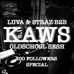400 FOLLOWERS SPECIAL - KAWS B2B LUVA B2B STRAZ [OLD SCL SESH]