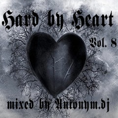 Hard by Heart Vol. 8 mixed by Antonym.dj
