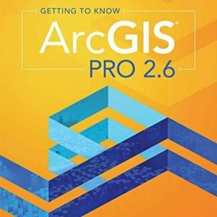 [PDF] Download Getting To Know ArcGIS Pro 2.6 TXT