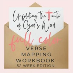 [View] EBOOK ✅ Verse Mapping Workbook: 52 weeks of Unfolding the Truth of God's Word: