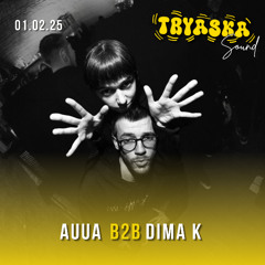 AUUA B2B DIMA K || TRYASKA 01.02