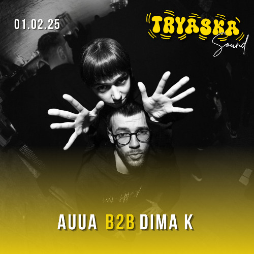 AUUA B2B DIMA K || TRYASKA 01.02