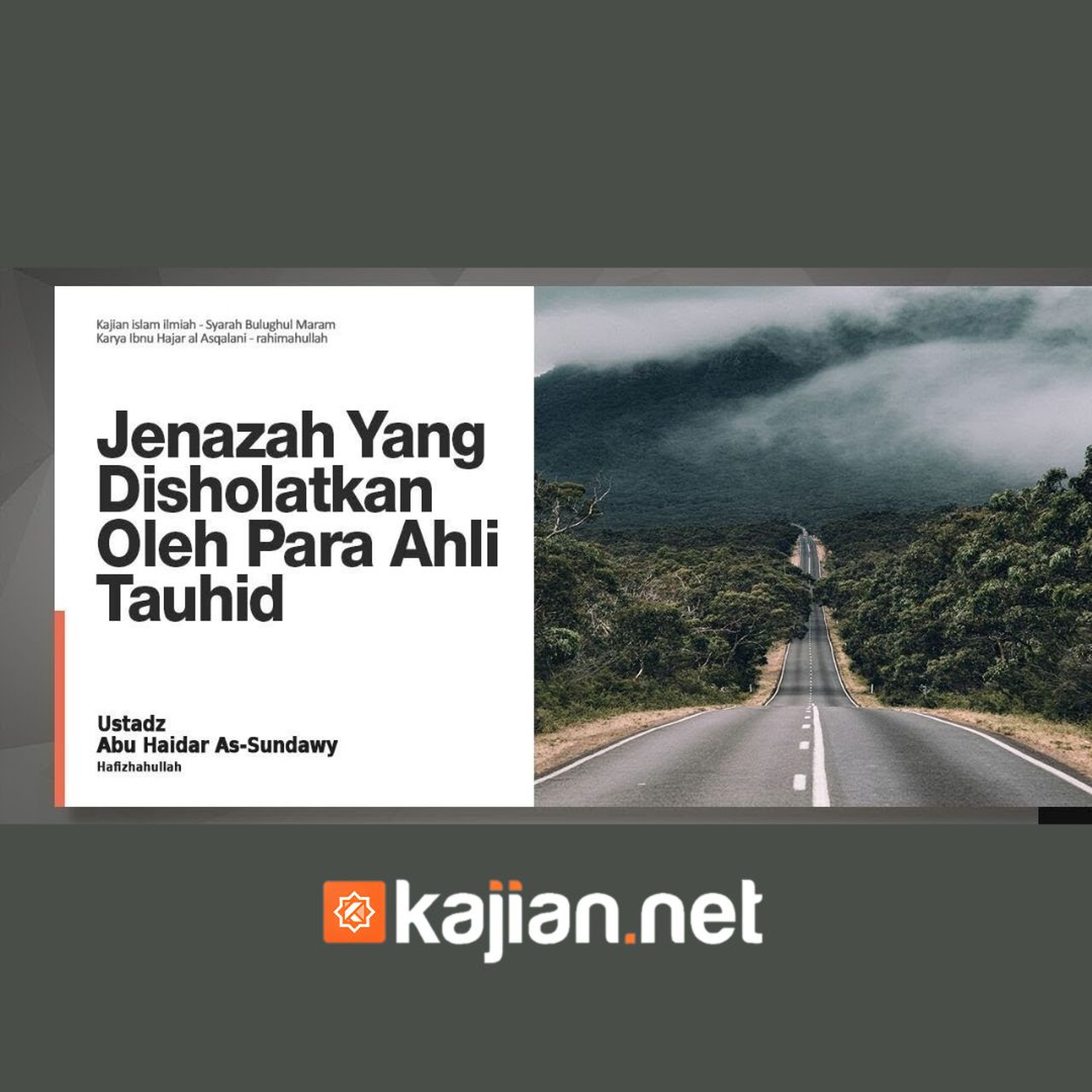 69. Kitab Jenazah_ Jenazah Yang Disholatkan Oleh Para Ahli Tauhid (Bulughul Maram) episode artwork