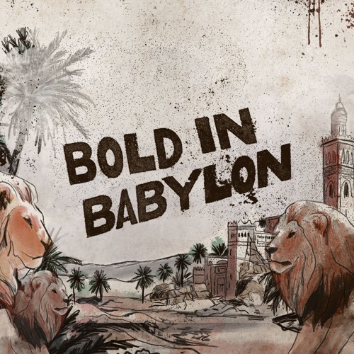 Bold in Babylon | Week 3 | Pastor Mitch Rose