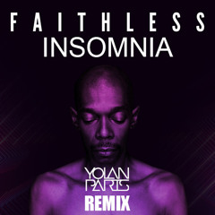 Faithless - Insomnia (Yolan Paris Remix)
