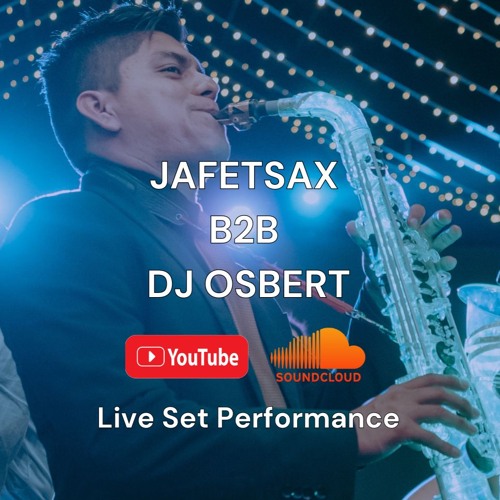 JAFETSAX B2B DJ OSBERT PARTY SET