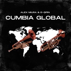 Alex Miura & E-Spin -Cumbia Global