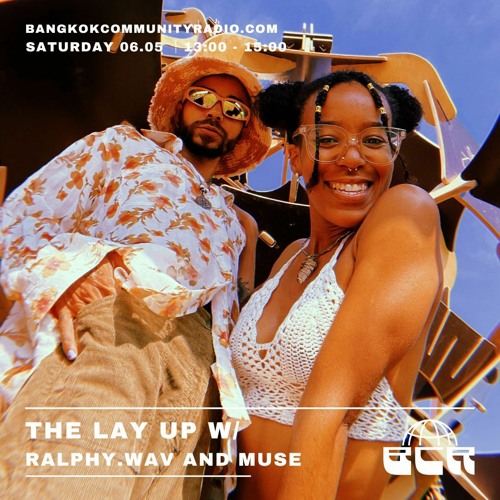 The Lay Up w/ Ralph.wav and Muse - 6th May 2023