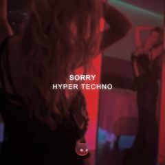 Sorry (HYPERTECHNO)