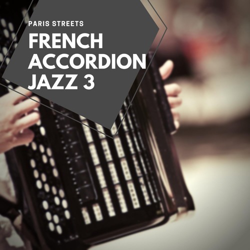 Stream Paris Streets | Listen to French Accordion Jazz 3 playlist ...