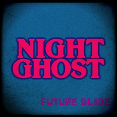 Nightghost - Future Glide