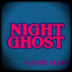 Nightghost - Future Glide