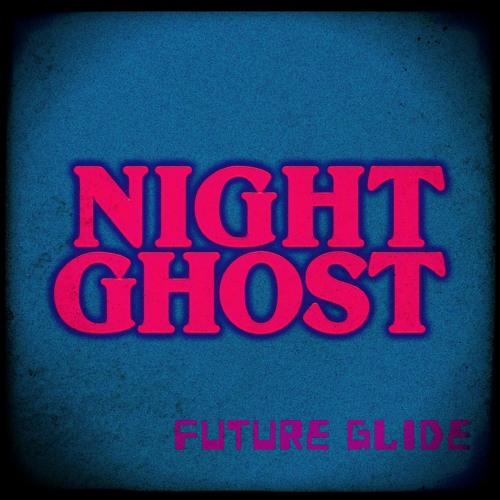 Nightghost - Future Glide