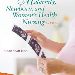 GET KINDLE 🖍️ Essentials of Maternity, Newborn, & Women's Health Nursing by  Susan S
