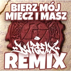 Bierz Moj Miecz i Masz - DJ FEEL-X RMX