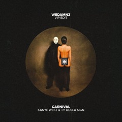 ¥$ - CARNIVAL (WeDamnz VIP Edit)