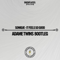 It Feels So Good (Adame Twins Bootleg) [DL FOR FULL TRACK]