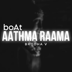 Aathma Raama - Brodha V | Slowed and Reverb | MAHESH