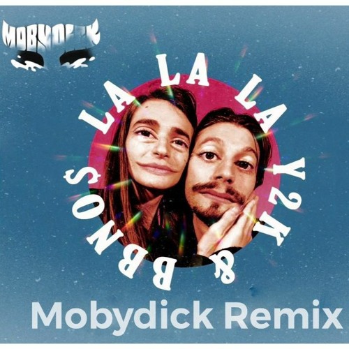 Y2K & Bbno$ - LALALA (Mobydick Remix)