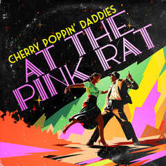 7” Cherry Poppin' Daddies The Ding Dong hqdefault.jpg