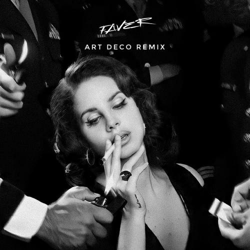 Lana Del Rey - Art Deco (Fayer Remix)