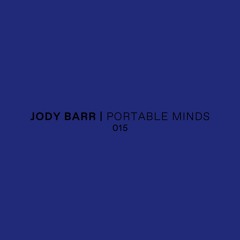 Portable Minds 015 w/ Jody Barr