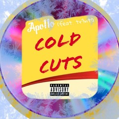 Cold Cuts (feat. tr3nt!) [prod. ayowiththemayo]