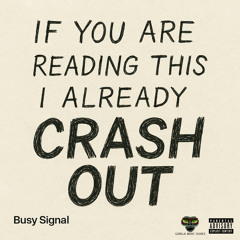 If You Are Reading This I Already Crash Out