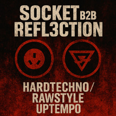 Hard Meets Raw - SOCKET B2B Refl3ction [165-200+BPM]