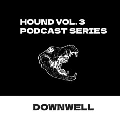 HOUND VOL. 3 - Downwell