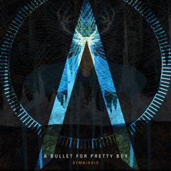 Stream A Bullet For Pretty Boy music | Listen to songs, albums