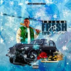 Érick B - Fresh Tipo Snow (Prod. By: 1000 Vozes Produções)