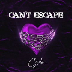 CANT ESCAPE (PROD. BTGRIN)