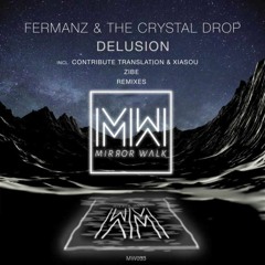 Fermanz&The crystal Drop-Delusion(Zibe Remix)