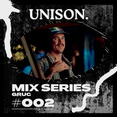 #002 GRUC - UNISON Mix Series