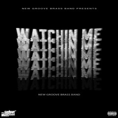 WATCHIN ME
