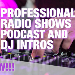 Custom Podcast, Radio Show and DJ Set Intros