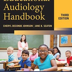 [VIEW] EBOOK EPUB KINDLE PDF Educational Audiology Handbook, Third Edition by  Cheryl