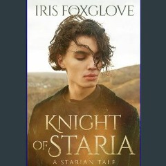 [Ebook] 📖 Knight of Staria : A Starian Tale (Starian Cycle) Pdf Ebook